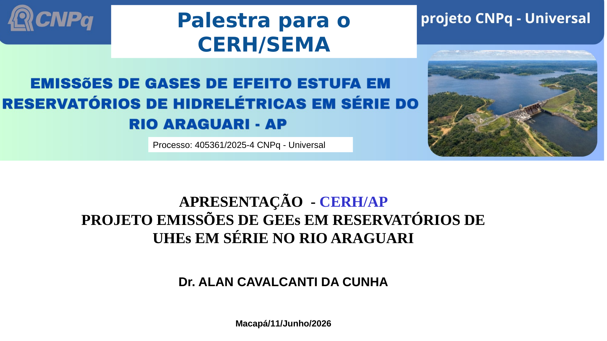 Slide 1 - Emissões de GEEs em Reservatórios de UHEs em Série no Rio Araguari - AP